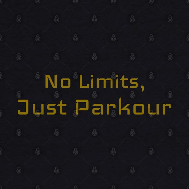 No Limits, Just Parkour Parkour by PrintVerse Studios